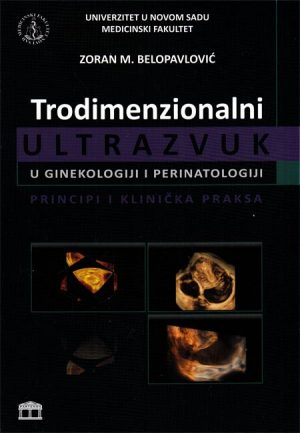Trodimenzionalni ultrazvuk u ginekologiji i i perinatologiji